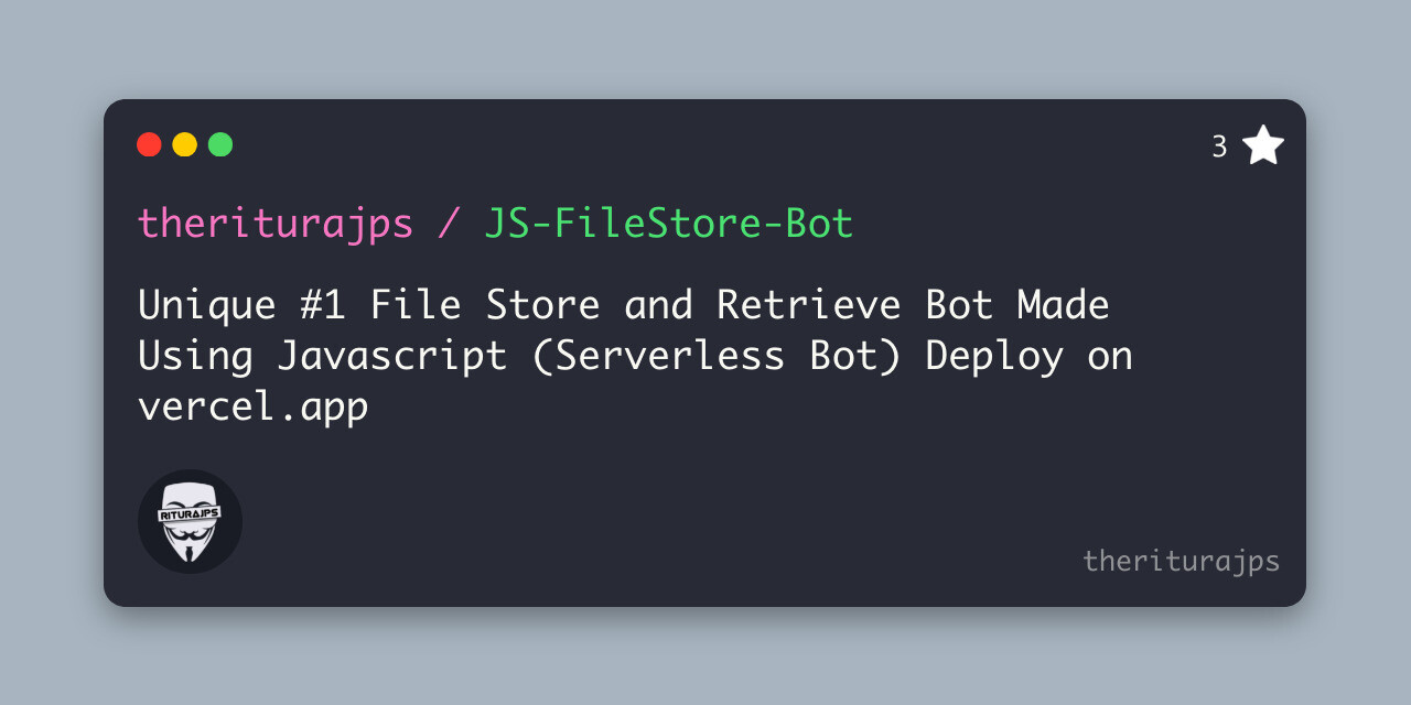 Unique #1 File Store and Retrieve Bot Made Using Javascript (Serverless Bot) Deploy on vercel.app